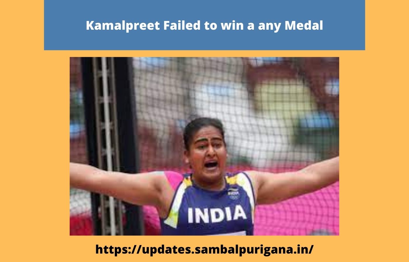 Kamalpreet Failed to win a any Medal