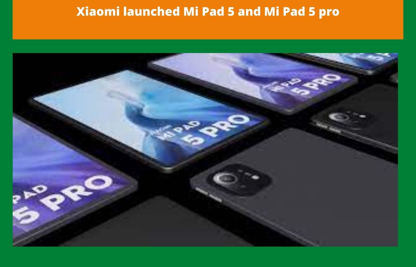 Xiaomi launched Mi Pad 5 and Mi Pad 5 pro